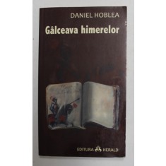 GALCEAVA HIMERELOR de DANIEL HOBLEA , 2008