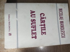 Nicolae Manolescu - Cartile au suflet (Editura Moldova, 1995)