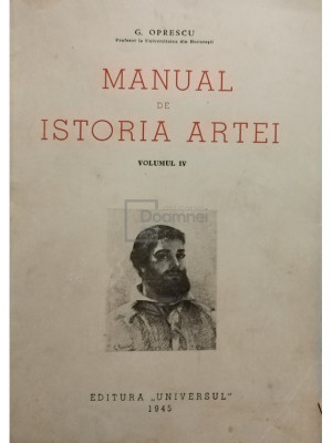 G. Oprescu - Manual de istoria artei, vol. IV (editia 1946) foto