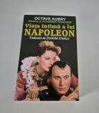 Octave Aubry Viata intima a lui Napoleon