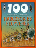 100 &aacute;llom&aacute;s-100 kaland: Harcosok &eacute;s fegyverek - Domina Istv&aacute;n