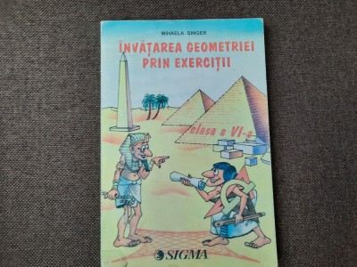INVATAREA GEOMETRIEI PRIN EXERCITII CLASA A VI A MIHAELA SINGER foto