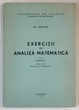 EXERCITII DE ANALIZA MATEMATICA , VOLUMUL I , FASCICOLA I , EDITIA A II - A de GH. SIRETCHI , 1975