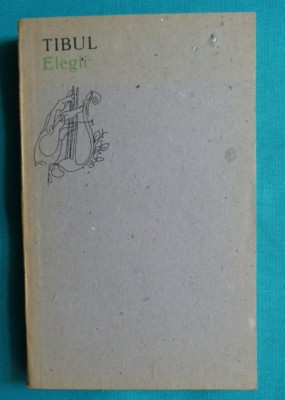 Tibul ( Albius Tibullus ) &amp;ndash; Elegii ( colectia Orfeu ) foto