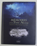 MEMOIRES D &#039;UN TERRE - NEUVAS - EUSTACHE LE PELLEY FONTENY ( 1745 - 1820 ) par MONIQUE LE PELLEY FONTENY et GILLES DESIRE DIT GOSSET , 2011