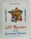 120 RECETTES DE LA GASTRONOMIE FREANACAISE , par PAR TUPERWARE , 1997