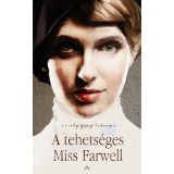 A tehets&eacute;ges Miss Farwell - Emily Gray Tedrowe