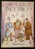 Incotro? (povestiri de ieri pentru miine/maine) - Grid Modorcea