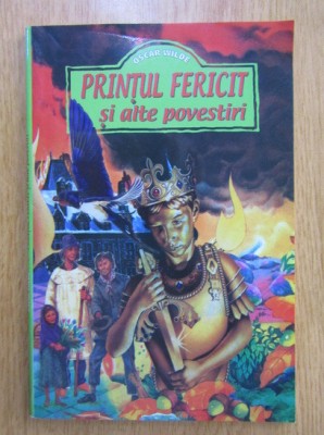 Oscar Wilde - Printul fericit si alte povestiri foto
