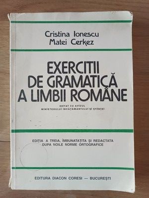 Exercitii de gramatica a limbii romane- Cristina Ionescu, Matei Cerkez foto