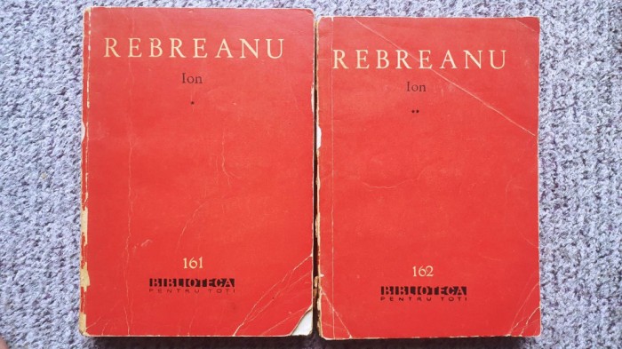 Ion, de Liviu Rebreanu, vol 1 si 2, Editura pentru literatura 1963
