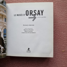 LE MUSEE D'ORSAY (VISITE GUIDEE) - PETER J. GARTNER (MUZEUL DIN ORSAY. GHIDUL VIZITATORULUI)