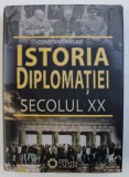 ISTORIA DIPLOMATIEI - SECOLUL XX de CONSTANTIN VLAD , 2014