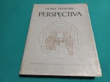 PERSPECTIVA *HORIA TEODORESCU / VOL I / 1957 * 600
