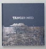 TANGER MED , ALBUM DE PREZENTARE CU TEXT IN LIMBA FRANCEZA , 2003