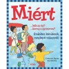 Mi&eacute;rt? - &Eacute;rdekes k&eacute;rd&eacute;sek, meglepő v&aacute;laszok - Catherine Ripley