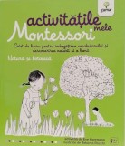 Natura si botanica - Activitatile mele Montessori - Editura Gama