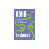 ADHD Explained: Your Toolkit to Understanding and Thriving