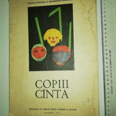 COPIII CANTA antologie de coruri pentru pionieri si scolari 1971 carte muzica