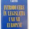 INTRODUCERE IN LEGISLATIA UNIUNII EUROPENE de WALTER CAIRNS , 2001