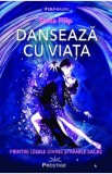 Danseaza cu viata - Oana Filip