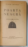 POARTA NEAGRA de TUDOR ARGHEZI 1930 , EDITIA I-A