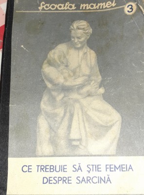 SCOALA MAMEI CE TREBUIE SA STIE FEMEIA DESPRE SARCINA foto