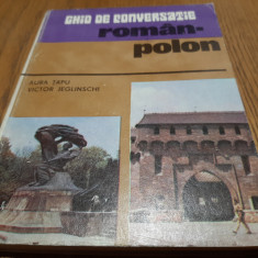 GHID DE CONVERSATIE - ROMAN - POLON - Aura Tapu, V. Jeglinschi - 1981, 197 p.