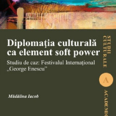 Diplomatia culturala ca element soft power