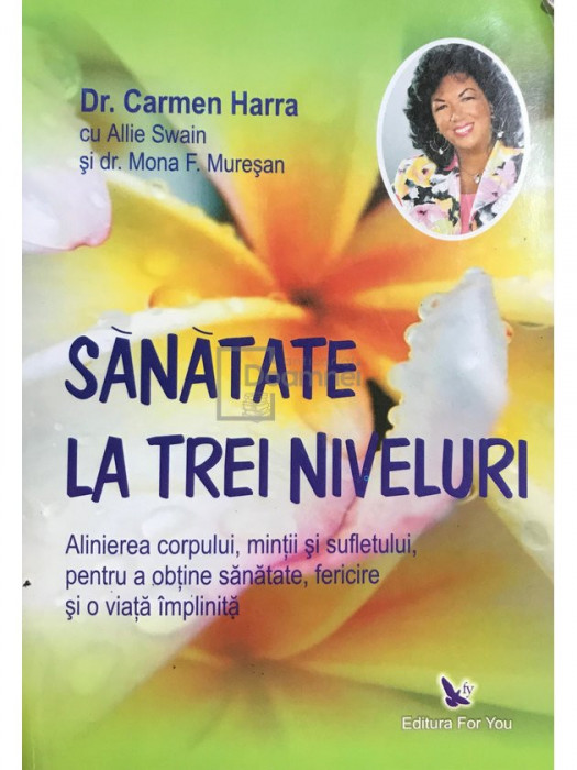 Carmen Harra - Sănătate la trei niveluri (editia 2007)