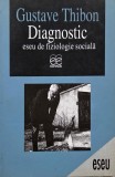 Diagnostic. Eseu de fiziologie sociala - Gustave Thibon
