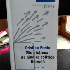 MIC DICTIONAR DE GANDIRE POLITICA LIBERALA - CRISTIAN PREDA