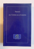 Tratate ale Consiliului Europei : texte esentiale
