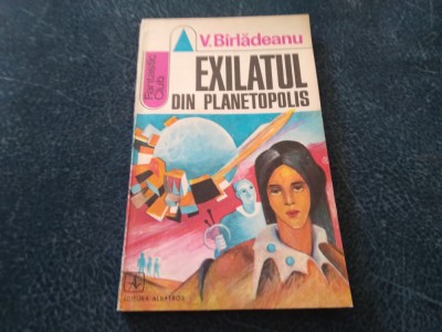 V BARLADEANU - EXILATUL DIN PLANETOPOLIS foto