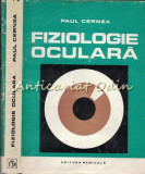 Cumpara ieftin Fiziologie Oculara - Paul Cernea