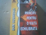 Ben Kubassek - PRINCIPII PENTRU O VIATA ECHILIBRATA ( 2001 )