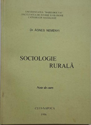 Sociologie rurala (Note de curs) &amp;ndash; Agnes Nemenyi foto