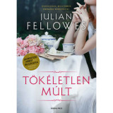 T&ouml;k&eacute;letlen m&uacute;lt - Julian Fellowes