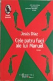 CELE PATRU FUGI ALE LUI MANUEL-JESUS DIAZ, Humanitas Fiction