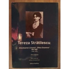 Tereza Stratilescu, directoarea liceului Oltea Doamna. Documente