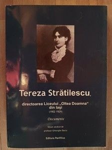 Tereza Stratilescu, directoarea liceului Oltea Doamna. Documente foto