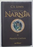 CRONICILE DIN NARNIA de C.S. LEWIS , VOLUMUL 4 - PRINTUL CASPIAN , 2022