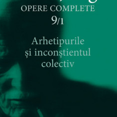 Arhetipurile şi inconştientul colectiv (Opere complete, vol. 9/1)