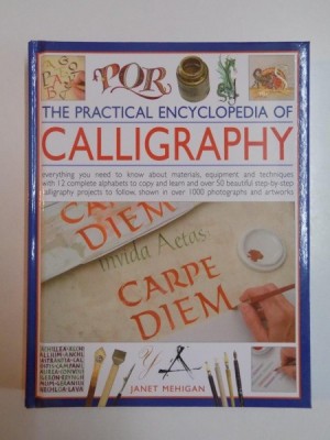 THE PRACTICAL ENCYCLOPEDIA OF CALLIGRAPHY de JANET MEHIGAN , 2011 foto