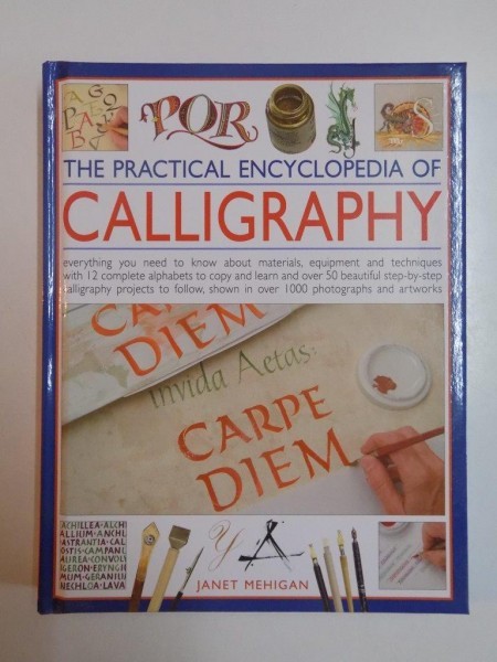 THE PRACTICAL ENCYCLOPEDIA OF CALLIGRAPHY de JANET MEHIGAN , 2011
