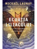Cumpara ieftin Ecuatia liliacului. De la forta arhimedica la fizica cuantica/Mickael Launay