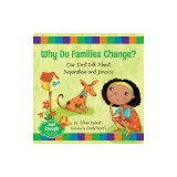Why Do Families Change?: Our First Talk about Separation and Divorce