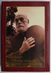 Daruind vei dobandi. Opera integrala 2 &ndash; Nicolae Steinhardt