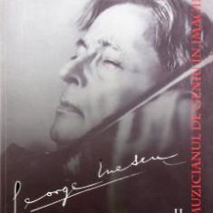 George Enescu. Muzicianul de geniu in imagini Volumul 2 - Viorel Cosma. FRANCEZA
