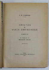 HRISTOS SI VIATA OMENEASCA , PARTEA A II - A de F.W. FOERSTER , 1926, Sibiu, T9 foto